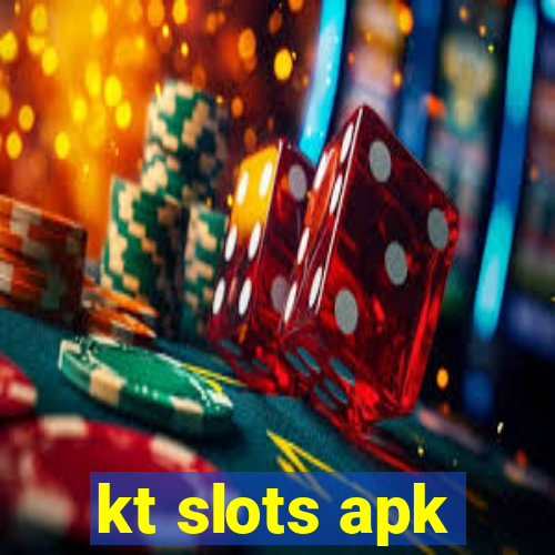 kt slots apk